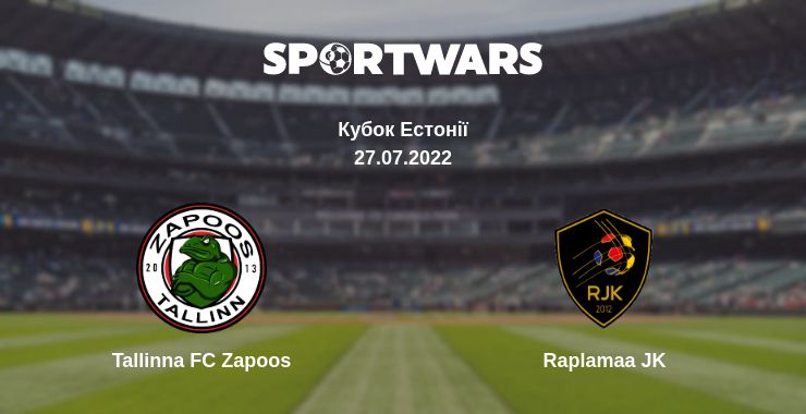 Де дивитись матч Tallinna FC Zapoos - Raplamaa JK