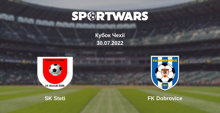 Де дивитись матч SK Steti - FK Dobrovice