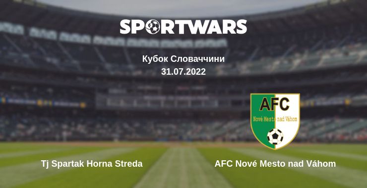 Де дивитись матч Tj Spartak Horna Streda - AFC Nové Mesto nad Váhom