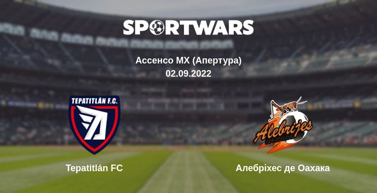 Де дивитись матч Tepatitlán FC - Алебріхес де Оахака