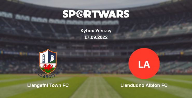 Де дивитись матч Llangefni Town FC - Llandudno Albion FC