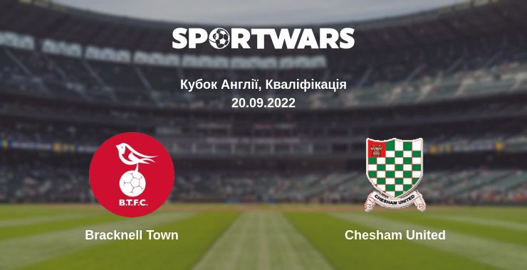 Де дивитись матч Bracknell Town - Chesham United