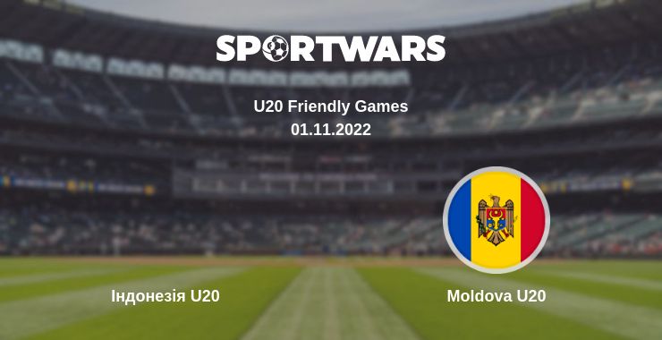 Де дивитись матч Індонезія U20 - Moldova U20