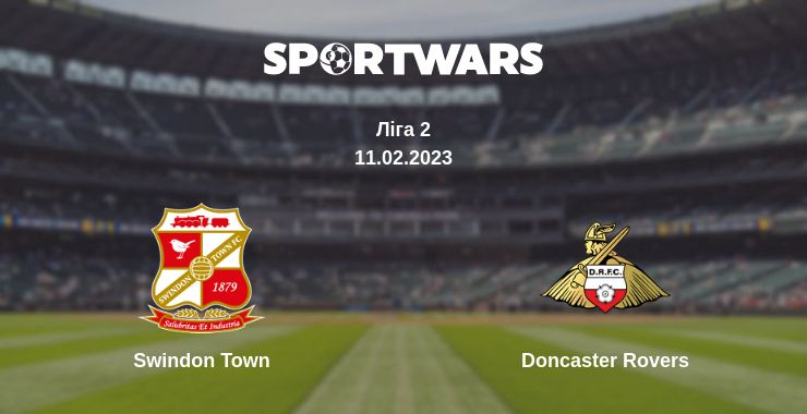 Де дивитись матч Swindon Town - Doncaster Rovers