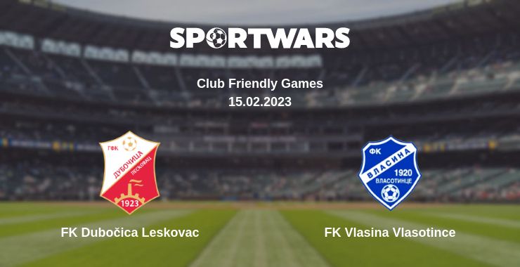 Де дивитись матч FK Dubočica Leskovac - FK Vlasina Vlasotince