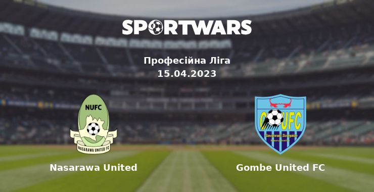 Nasarawa United - Gombe United FC: дивитись онлайн трансляцію матчу