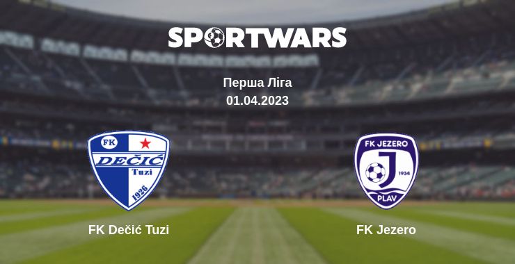 Де дивитись матч FK Dečić Tuzi - FK Jezero