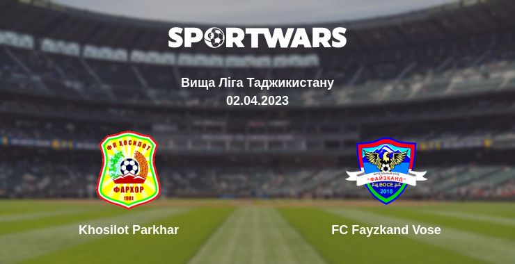 Де дивитись матч Khosilot Parkhar - FC Fayzkand Vose