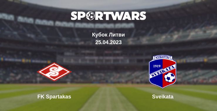 Де дивитись матч FK Spartakas - Sveikata