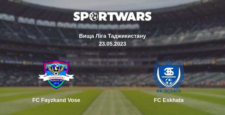 Де дивитись матч FC Fayzkand Vose - FC Eskhata