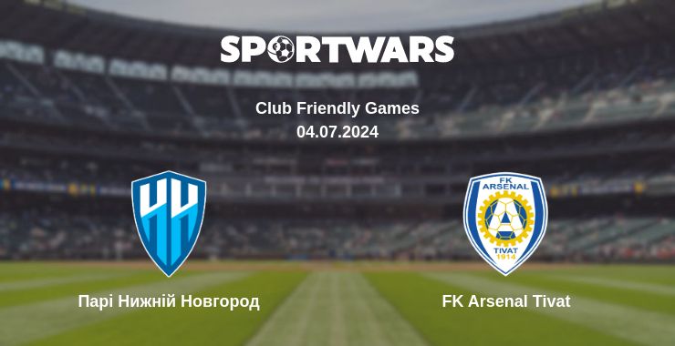 Де дивитись матч Парі Нижній Новгород - FK Arsenal Tivat