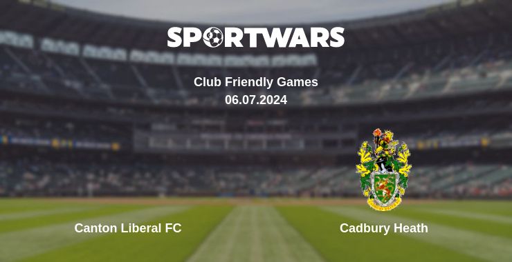 Де дивитись матч Canton Liberal FC - Cadbury Heath