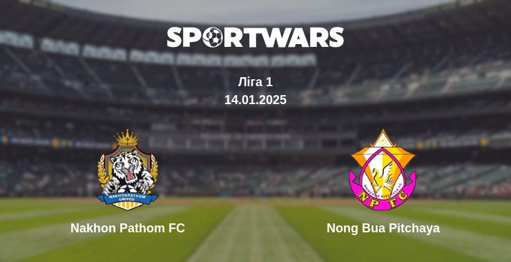 Де дивитись матч Nakhon Pathom FC - Nong Bua Pitchaya