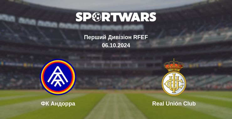 Де дивитись матч ФК Андорра - Real Unión Club