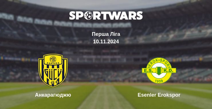 Де дивитись матч Анкарагюджю - Esenler Erokspor