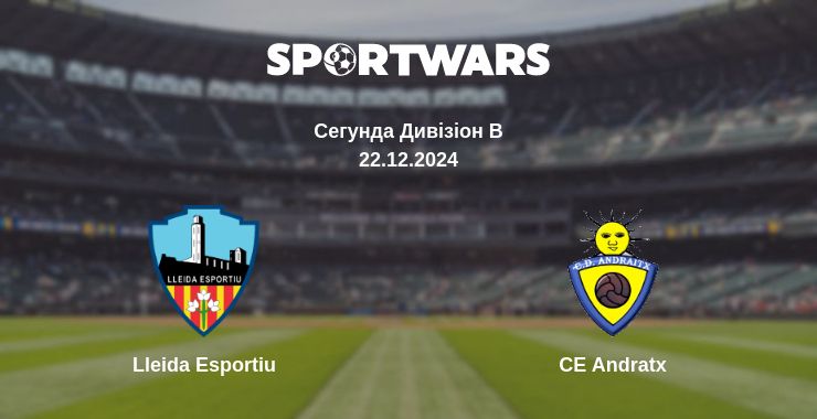 Де дивитись матч Lleida Esportiu - CE Andratx