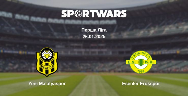 Де дивитись матч Yeni Malatyaspor - Esenler Erokspor