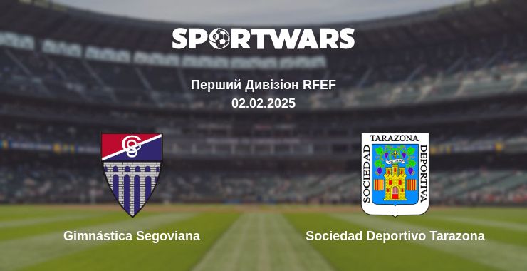 Де дивитись матч Gimnástica Segoviana - Sociedad Deportivo Tarazona