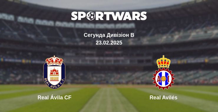 Де дивитись матч Real Ávila CF - Real Avilés