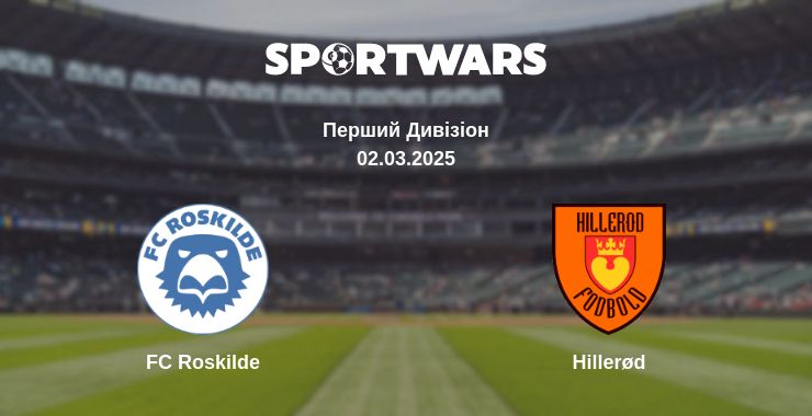 Де дивитись матч FC Roskilde - Hillerød