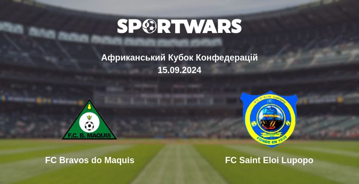 Де дивитись матч FC Bravos do Maquis - FC Saint Eloi Lupopo