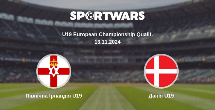 Де дивитись матч Північна Ірландія U19 - Данія U19