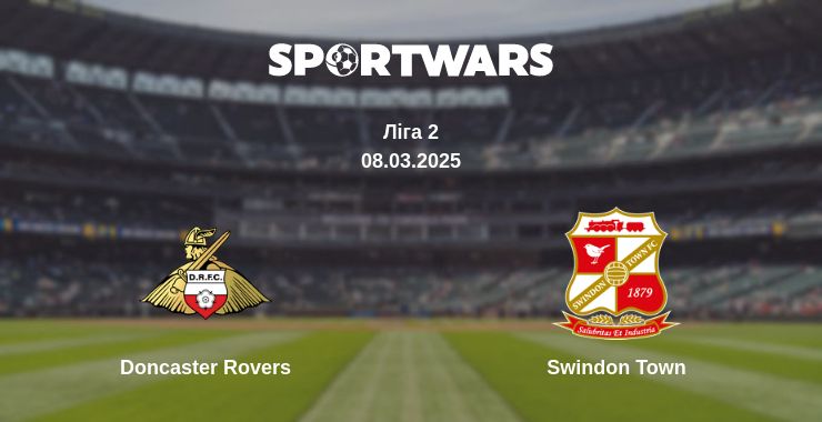 Де дивитись матч Doncaster Rovers - Swindon Town