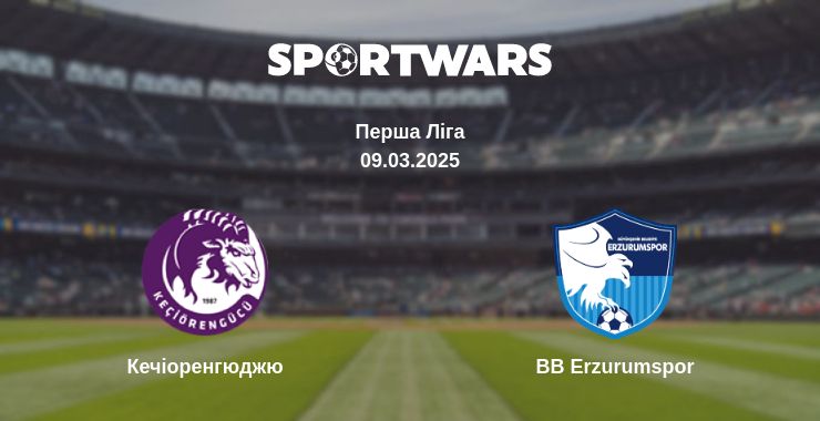 Де дивитись матч Кечіоренгюджю - BB Erzurumspor