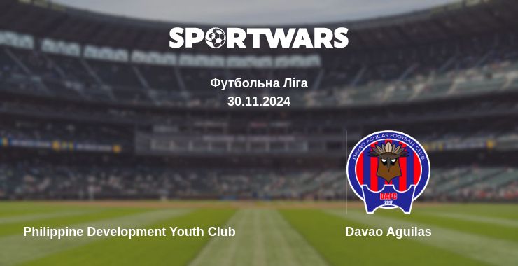 Де дивитись матч Philippine Development Youth Club - Davao Aguilas