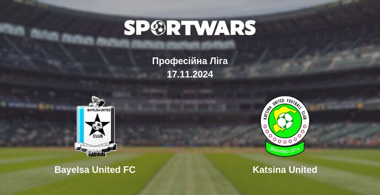 Де дивитись матч Bayelsa United FC - Katsina United