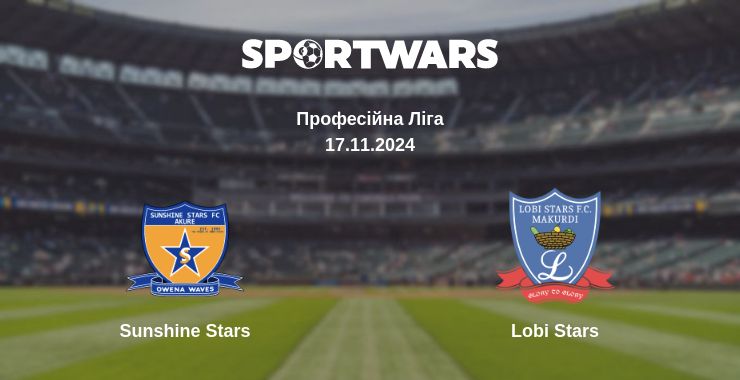 Де дивитись матч Sunshine Stars - Lobi Stars